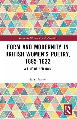 Form and Modernity in Women’s Poetry, 1895–1922 cover