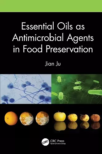 Essential Oils as Antimicrobial Agents in Food Preservation cover