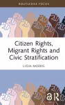 Citizen Rights, Migrant Rights and Civic Stratification cover