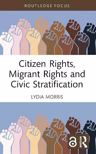 Citizen Rights, Migrant Rights and Civic Stratification cover