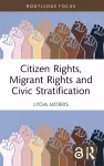 Citizen Rights, Migrant Rights and Civic Stratification cover