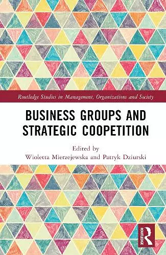 Business Groups and Strategic Coopetition cover
