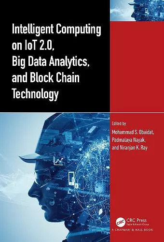 Intelligent Computing on IoT 2.0, Big Data Analytics, and Block Chain Technology cover