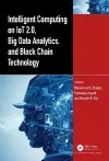 Intelligent Computing on IoT 2.0, Big Data Analytics, and Block Chain Technology cover