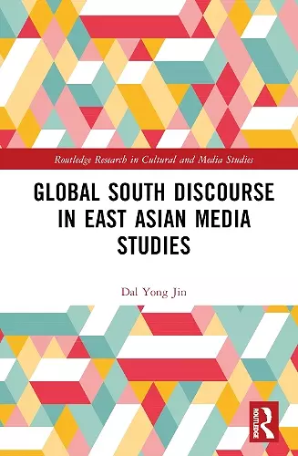 Global South Discourse in East Asian Media Studies cover