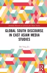 Global South Discourse in East Asian Media Studies cover
