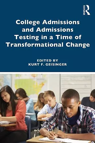 College Admissions and Admissions Testing in a Time of Transformational Change cover