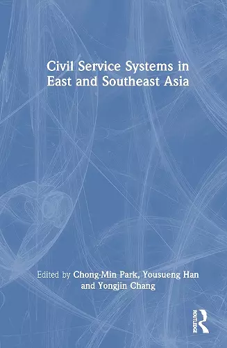 Civil Service Systems in East and Southeast Asia cover