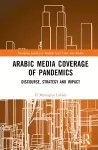 Arabic Media Coverage of Pandemics cover