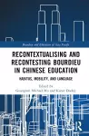Recontextualising and Recontesting Bourdieu in Chinese Education cover