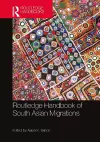 Routledge Handbook of South Asian Migrations cover