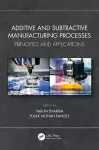 Additive and Subtractive Manufacturing Processes cover