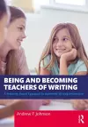 Being and Becoming Teachers of Writing cover