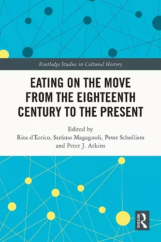 Eating on the Move from the Eighteenth Century to the Present cover