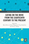 Eating on the Move from the Eighteenth Century to the Present cover