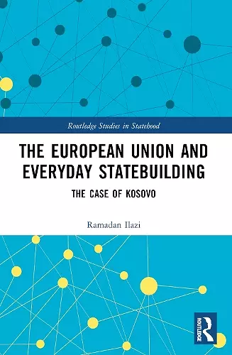 The European Union and Everyday Statebuilding cover