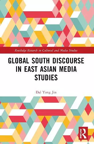 Global South Discourse in East Asian Media Studies cover