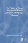 The Politics of Crime, Punishment and Justice cover