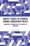 Equity Issues in Chinese Higher Education Policy cover