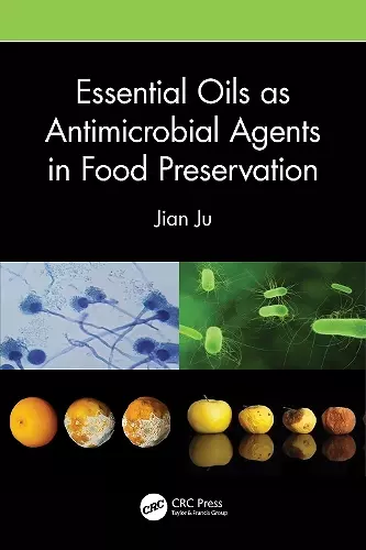Essential Oils as Antimicrobial Agents in Food Preservation cover