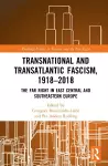 Transnational and Transatlantic Fascism, 1918–2018 cover