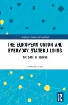 The European Union and Everyday Statebuilding cover