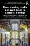 Understanding Health and Well-being in Custodial Settings cover