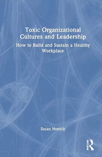 Toxic Organizational Cultures and Leadership cover