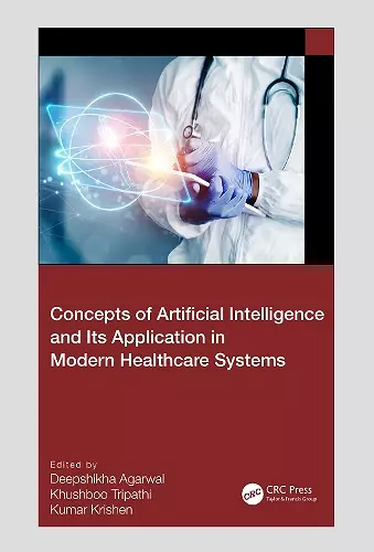 Concepts of Artificial Intelligence and its Application in Modern Healthcare Systems cover