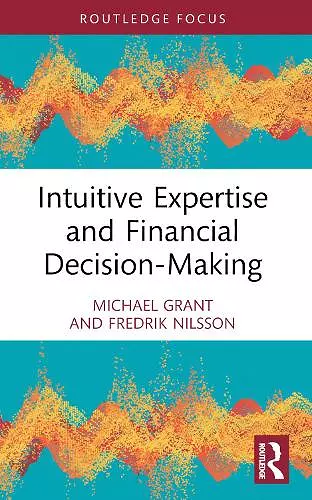 Intuitive Expertise and Financial Decision-Making cover