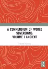 A Compendium of World Sovereigns: Volume I Ancient cover