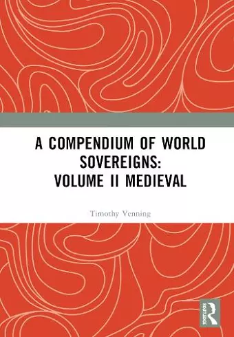 A Compendium of Medieval World Sovereigns cover
