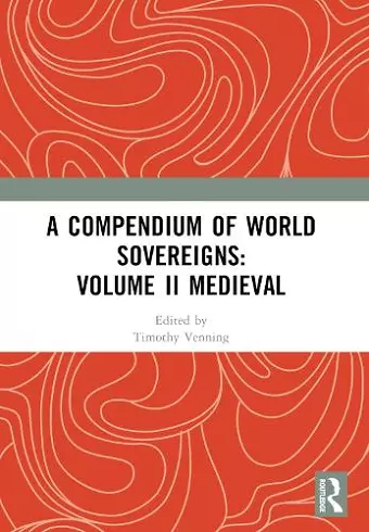 A Compendium of Medieval World Sovereigns cover