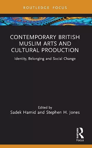 Contemporary British Muslim Arts and Cultural Production cover