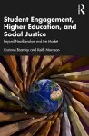 Student Engagement, Higher Education, and Social Justice cover