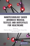 Nanotechnology Based Advanced Medical Textiles and Biotextiles for Healthcare cover