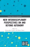 New Interdisciplinary Perspectives On and Beyond Autonomy cover