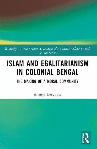 Islam and Egalitarianism in Colonial Bengal cover