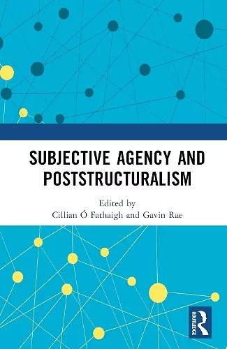 Subjective Agency and Poststructuralism cover