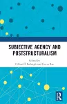 Subjective Agency and Poststructuralism cover