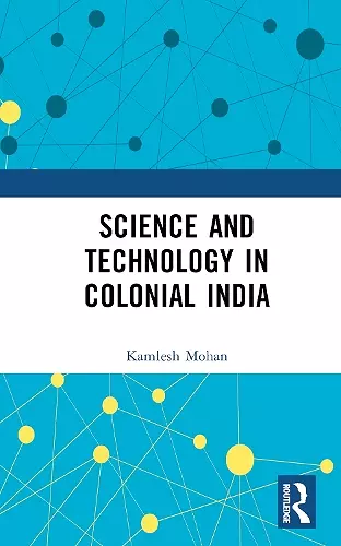 Science and Technology in Colonial India cover