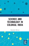 Science and Technology in Colonial India cover