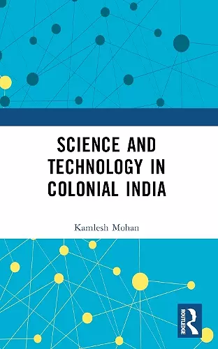 Science and Technology in Colonial India cover