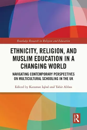 Ethnicity, Religion, and Muslim Education in a Changing World cover