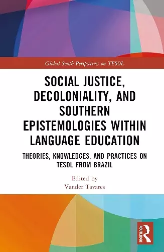 Social Justice, Decoloniality, and Southern Epistemologies within Language Education cover