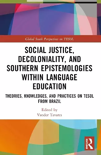 Social Justice, Decoloniality, and Southern Epistemologies within Language Education cover