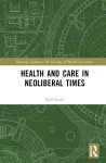 Health and Care in Neoliberal Times cover