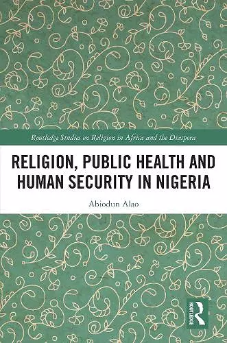 Religion, Public Health and Human Security in Nigeria cover