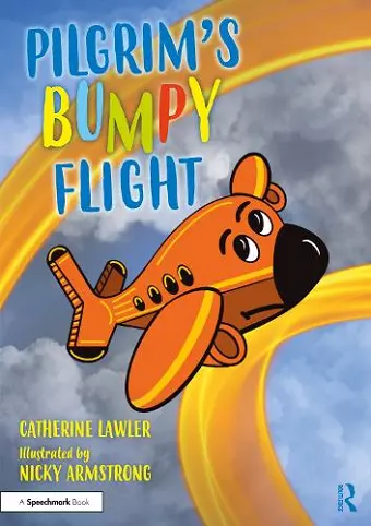 Pilgrim's Bumpy Flight: Helping Young Children Learn About Domestic Abuse Safety Planning cover