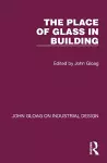 The Place of Glass in Building cover